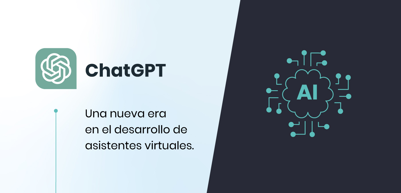 ChatGPT: Una nueva era en el desarrollo de asistentes virtuales.